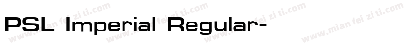 PSL Imperial Regular字体转换